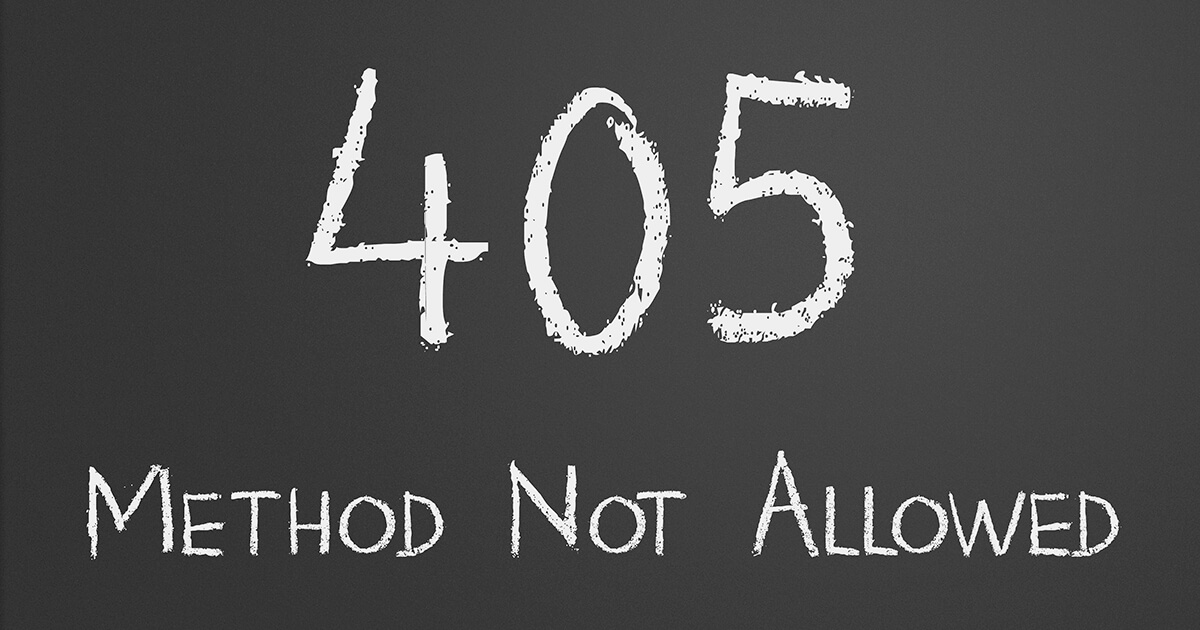 Error 405 Method Not Allowed: Explanation and solutions