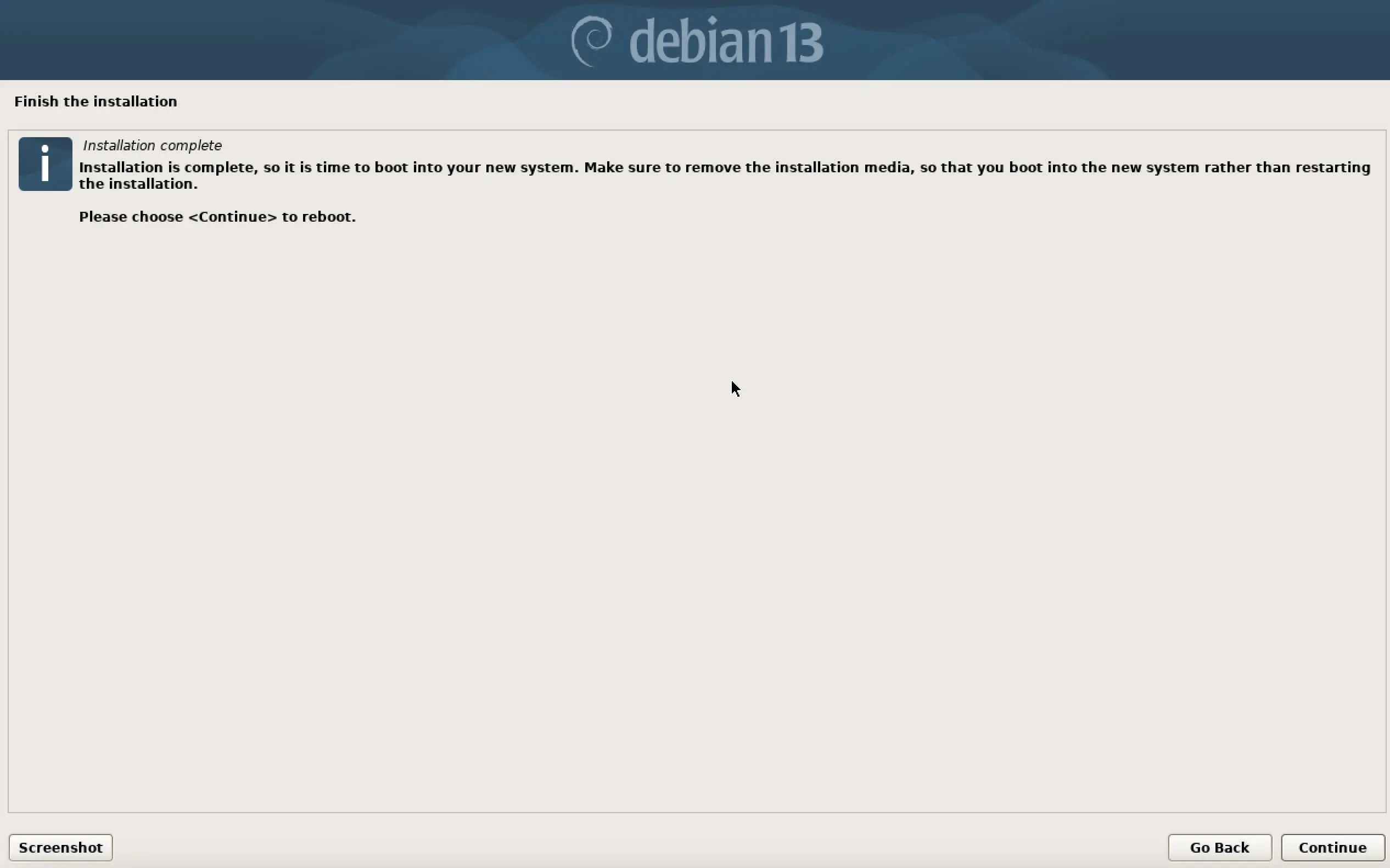 Screenshot of Debian 13 Install: Finish the Installation Image: Screenshot of Debian 13 Install: Finish the Installation