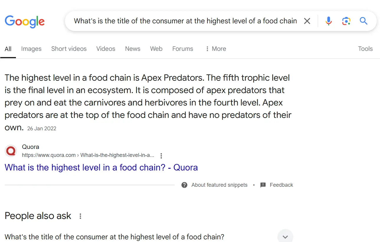Google search results for “What’s the title of the consumer at the highest level of a food chain?” Image: Google search results for “What’s the title of the consumer at the highest level of a food chain?”